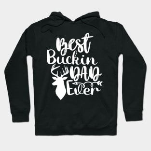 best buckin dad ever Hoodie